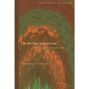 On the Ego and on God - (Perspectives in Continental Philosophy) by  Jean-Luc Marion (Paperback) - 1 of 1