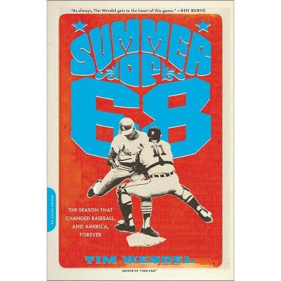 Summer of '68 - by  Tim Wendel (Paperback)