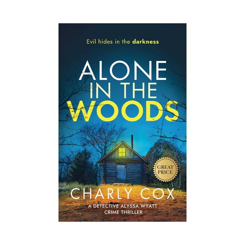 Alone in the Woods - (Detective Alyssa Wyatt) by  Charly Cox (Paperback), 1 of 2