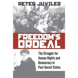 Freedom's Ordeal - (Pennsylvania Studies in Human Rights) by  Peter Juviler (Hardcover) - 1 of 1