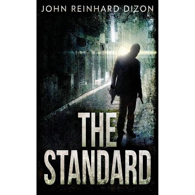 The Standard - by  John Reinhard Dizon (Paperback)