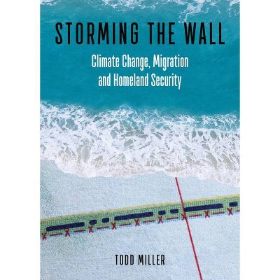 Storming the Wall - (City Lights Open Media) by  Todd Miller (Paperback)