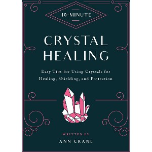 10-Minute Crystal Healing - (10 Minute) by  Natural History Museum (Paperback) - 1 of 1