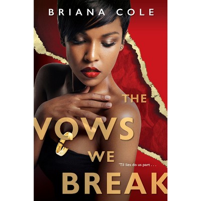 Vows We Break - By Briana Cole ( Paperback )