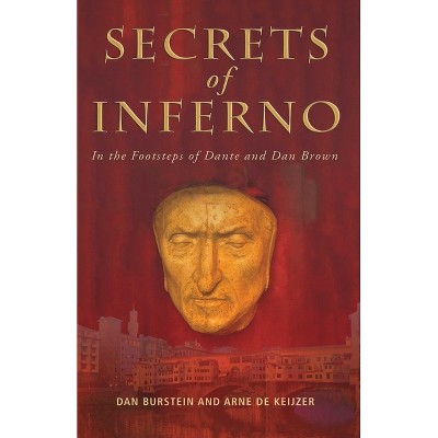 Secrets of Inferno - by  Dan Burstein & de Arne Keijzer (Paperback)