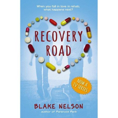 Recovery Road - by  Blake Nelson (Paperback)