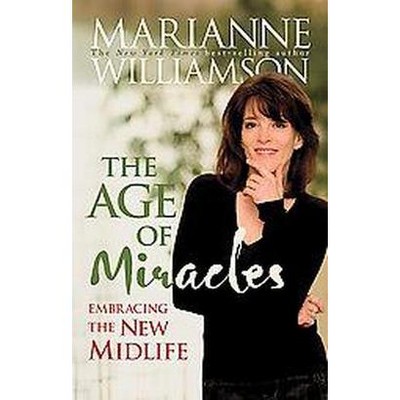 Age of Miracles - by  Marianne Williamson (Paperback)