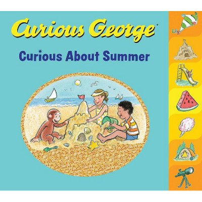 Curious George: Curious about Summer - by  H A Rey (Board Book)