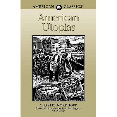 American Utopias - (American Classics) by  Charles Nordhoff & Nichols / Seloc (Paperback)