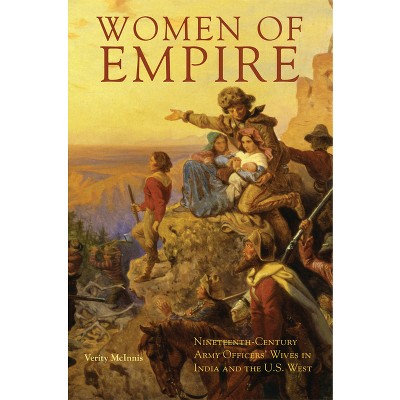 Women of Empire - by  Verify McInnis (Hardcover)