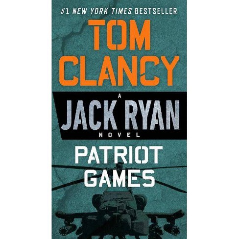 Patriot Games - (jack Ryan Novels) By Tom Clancy (paperback) : Target