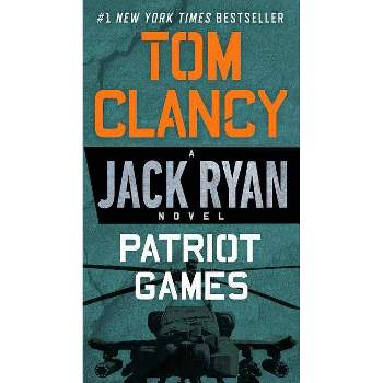 Patriot Games - (Jack Ryan Novels) by  Tom Clancy (Paperback)