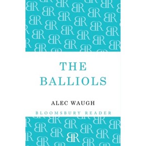 The Balliols - by  Alec Waugh (Paperback) - 1 of 1
