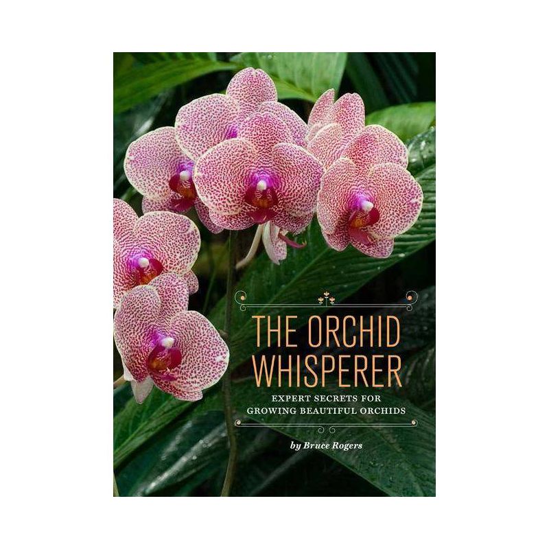The Orchid Whisperer - by  Bruce Rogers (Paperback), 1 of 2