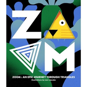 Zoom: An Epic Journey Through Triangles - by  Viction-Viction (Board Book) - 1 of 1