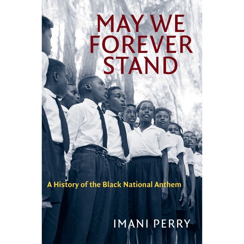 May We Forever Stand - (The John Hope Franklin African American History and Culture) by  Imani Perry (Paperback) - image 1 of 1