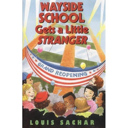 Wayside School Gets a Little Stranger - by Louis Sachar (Hardcover)