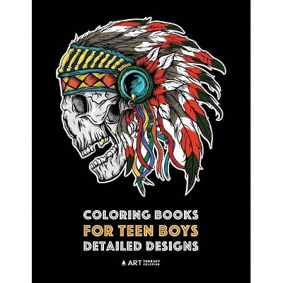 Coloring Books for Teen Boys - by  Art Therapy Coloring (Paperback)