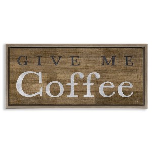 Stupell Industries Rustic Give Me Coffee, 31" x 14" - 1 of 4