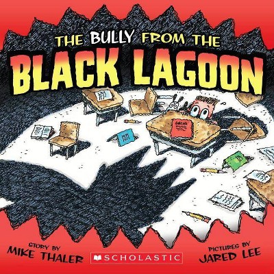 The Bully from the Black Lagoon - by  Mike Thaler (Paperback)