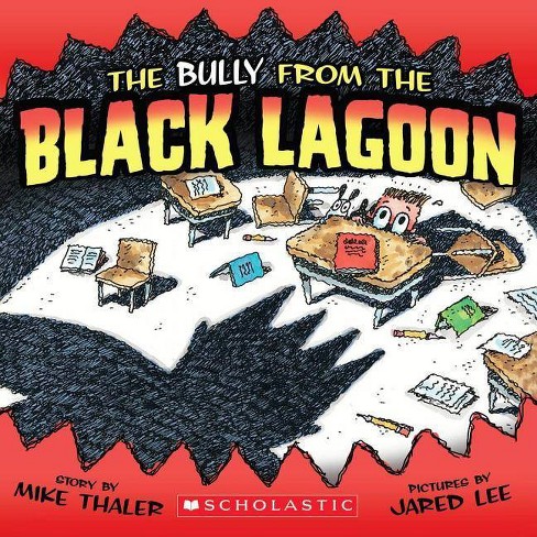 The Bully From The Black Lagoon From The Black Lagoon By Mike Thaler Paperback Target