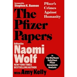 The Pfizer Papers - by  The Warroom/Dailyclout Pfizer Documents Analysts (Hardcover) - 1 of 1