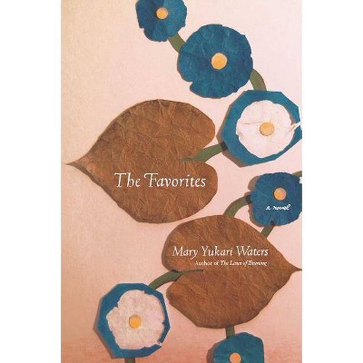 The Favorites - by  Mary Yukari Waters (Paperback)