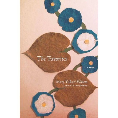 The Favorites - by  Mary Yukari Waters (Paperback)