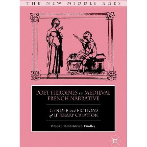 Poet Heroines in Medieval French Narrative - (New Middle Ages) by  B Findley (Hardcover) - 1 of 1