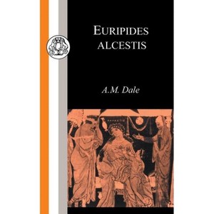 Euripides - (Classic Commentaries) by  A M Dale & Euripides (Paperback) - 1 of 1