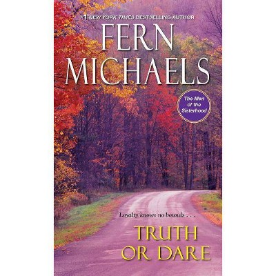 Truth or Dare - (Men of the Sisterhood) by  Fern Michaels (Hardcover)