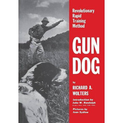 Gun Dog - by  Richard a Wolters (Paperback)