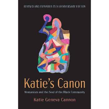 Katie's Canon - by  Katie Geneva Cannon (Hardcover)
