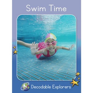 Swim Time - (Red Rocket (Tm) Readers Decodable Explorers) by  Pam Holden (Paperback) - 1 of 1