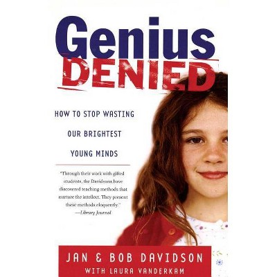  Genius Denied - by  Jan Davidson & Bob Davidson & Laura VanderKam (Paperback) 