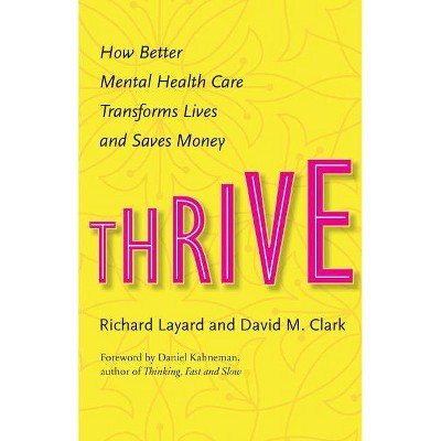 Thrive - by  Richard Layard & David M Clark (Hardcover)