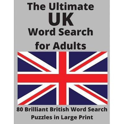 The Ultimate UK Word Search for Adults - Large Print by  Wordsmith Publishing (Paperback)