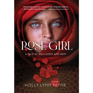 Rose Girl - by  Holly Lynn Payne (Hardcover) - 1 of 1