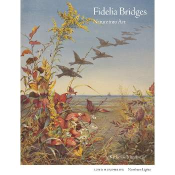 Fidelia Bridges - (Northern Lights) by  Katherine Manthorne (Hardcover)
