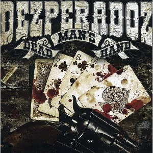 Dezperadoz - Dead Man's Hand (CD) - 1 of 1
