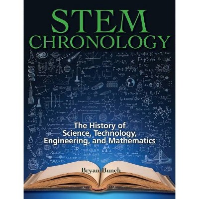 STEM Chronology - by  Bryan Bunch (Hardcover)