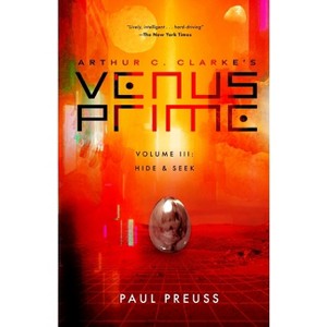 Arthur C. Clarke's Venus Prime 3-Hide and Seek - by  Paul Preuss (Paperback) - 1 of 1