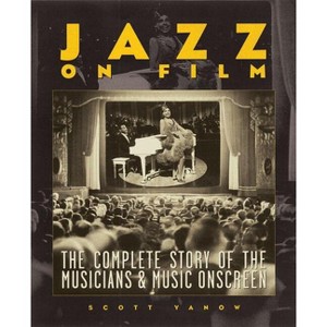 Jazz on Film - by  Scott Yanow (Paperback) - 1 of 1