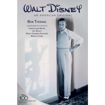 Walt Disney: An American Original, Commemorative Edition - (Disney Editions Deluxe) (Hardcover)