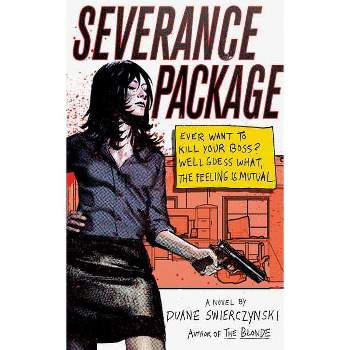 Severance Package - by  Duane Swierczynski (Paperback)