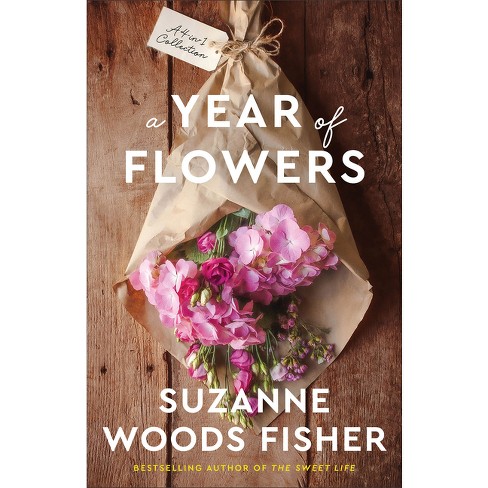 A Year of Flowers - by Suzanne Woods Fisher - image 1 of 1