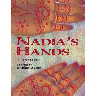 Nadia's Hands - by  Karen English (Paperback)