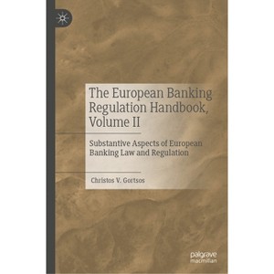 The European Banking Regulation Handbook, Volume II - by  Christos V Gortsos (Hardcover) - 1 of 1