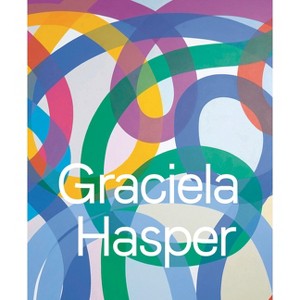 Graciela Hasper - by  Karen Marta & Gabriela Rangel (Hardcover) - 1 of 1