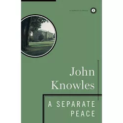 A Separate Peace - (Scribner Classics) by  John Knowles (Hardcover)
